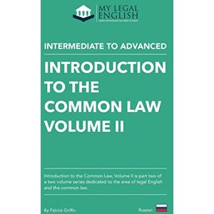 Griffin Introduction to the Common Law, Vol. 2: English for the Common Law, Vol 2; English language edition Griffin Introduction to the Common Law, Vol. 2: English for the Common Law, Vol 2; English language edition