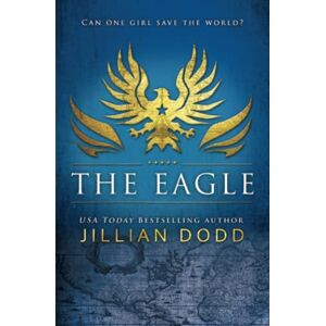Dodd, Jillian The Eagle: Volume 2 (Spy Girl®) Dodd, Jillian The Eagle: Volume 2 (Spy Girl®)