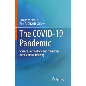 Allied The COVID-19 Pandemic: Science, Technology, and the Future of Healthcare Delivery Allied The COVID-19 Pandemic: Science, Technology, and the Future of Healthcare Delivery