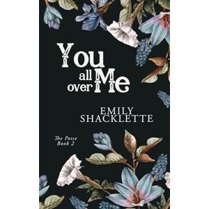 Shacklette, Emily You All Over Me (The Posse) Shacklette, Emily You All Over Me (The Posse)