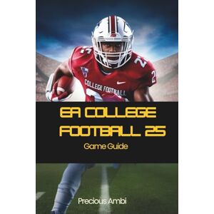 Ambi, Precious EA Sports College Football 25: Unlock Gameplay, and Strategy Ambi, Precious EA Sports College Football 25: Unlock Gameplay, and Strategy