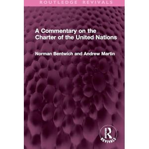 Norman A Commentary on the Charter of the United Nations (Routledge Revivals) Norman A Commentary on the Charter of the United Nations (Routledge Revivals)