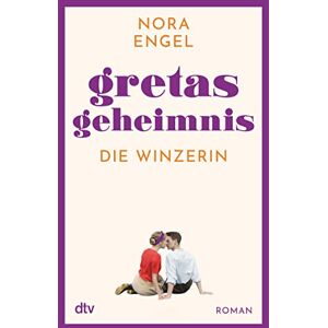Engel, Nora Gretas Geheimnis: Roman – Die Winzerin-Reihe 2 Zwischen Tradition und Emanzipation – ›Die Winzerin‹ geht neue Wege Engel, Nora Gretas Geheimnis: Roman – Die Winzerin-Reihe 2 Zwischen Tradition und Emanzipation – ›Die Winzerin‹ geht neue Wege