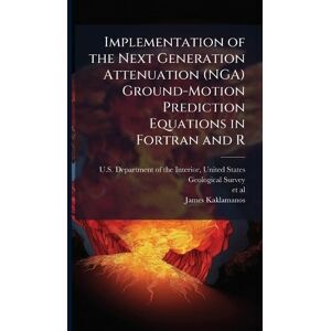 Kaklamanos, James Implementation of the Next Generation Attenuation (NGA) Ground-Motion Prediction Equations in Fortran and R Kaklamanos, James Implementation of the Next Generation Attenuation (NGA) Ground-Motion Prediction Equations in Fortran and R