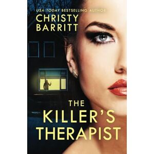 Barritt, Christy The Killer's Therapist Barritt, Christy The Killer's Therapist