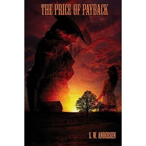 Andersen, S.W. The Price of Payback: Volume 2 (The Journey of Sarah Sawyer) Andersen, S.W. The Price of Payback: Volume 2 (The Journey of Sarah Sawyer)