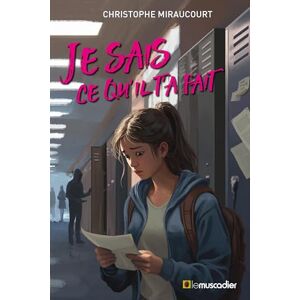 Miraucourt, Christophe Je sais ce qu'il t'a fait Miraucourt, Christophe Je sais ce qu'il t'a fait