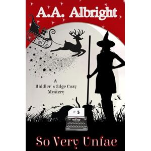 Albright, A.A. So Very Unfae (A Riddler's Edge Cozy Mystery #5) Albright, A.A. So Very Unfae (A Riddler's Edge Cozy Mystery #5)
