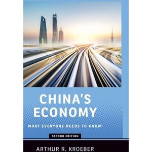 Kroeber, Arthur R. China's Economy: What Everyone Needs to Know® Kroeber, Arthur R. China's Economy: What Everyone Needs to Know®