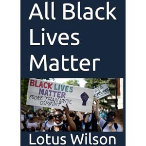 Wilson All Black Lives Matter Wilson All Black Lives Matter