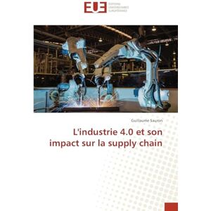 Sauron, Guillaume L'industrie 4.0 et son impact sur la supply chain Sauron, Guillaume L'industrie 4.0 et son impact sur la supply chain