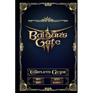 Meldgaard, Melanie Baldur's Gate 3: Prime's Official Game Guide: The Complete and Latest Guide with Tips, Tricks, Walkthrough, Collectibles and Strategies to Become a Pro Player Meldgaard, Melanie Baldur's Gate 3: Prime's Official Game Guide: The Complete and Latest Guide with Tips, Tricks, Walkthrough, Collectibles and Strategies to Become a Pro Player