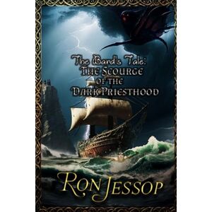 Jessop, Ron The Bard's Tale : The Scourge of the Dark Priesthood Jessop, Ron The Bard's Tale : The Scourge of the Dark Priesthood