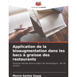 Santos Souza, Marcio Application de la bioaugmentation dans les bacs à graisse des restaurants: Analyse réalisée dans la région de Jacarepaguá Rio de Janeiro Santos Souza, Marcio Application de la bioaugmentation dans les bacs à graisse des restaurants: Analyse réalisée dans la région de Jacarepaguá Rio de Janeiro