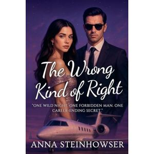 Steinhowser, Anna The Wrong Kind of Right Steinhowser, Anna The Wrong Kind of Right