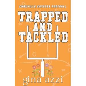 Azzi, Gina Trapped and Tackled: 3 (Knoxville Coyotes Football) Azzi, Gina Trapped and Tackled: 3 (Knoxville Coyotes Football)