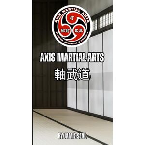 Seal, Mr Jamie P V Axis Martial Arts 軸武道 Syllabus Seal, Mr Jamie P V Axis Martial Arts 軸武道 Syllabus