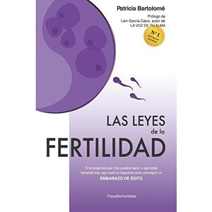 Bartolomé, Patricia Las leyes de la fertilidad: Si te preguntas qué más puedes hacer, o qué estás haciendo mal, aquí está la respuesta para conseguir un EMBARAZO DE ... 1 (Trilogía Las Leyes de la Fertilidad) Bartolomé, Patricia Las leyes de la fertilidad: Si te preguntas qué más puedes hacer, o qué estás haciendo mal, aquí está la respuesta para conseguir un EMBARAZO DE ... 1 (Trilogía Las Leyes de la Fertilidad)