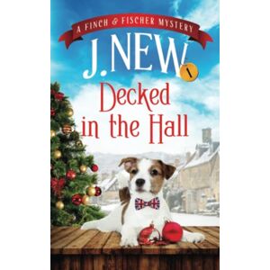 New, J. Decked in the Hall: A Finch & Fischer Mystery: 1 (The Finch & Fischer Mysteries) New, J. Decked in the Hall: A Finch & Fischer Mystery: 1 (The Finch & Fischer Mysteries)