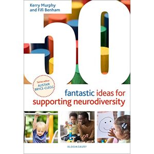 Murphy, Kerry 50 Fantastic Ideas for Supporting Neurodiversity Murphy, Kerry 50 Fantastic Ideas for Supporting Neurodiversity