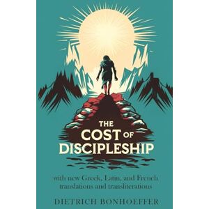 Bonhoeffer, Dietrich The Cost of Discipleship Bonhoeffer, Dietrich The Cost of Discipleship