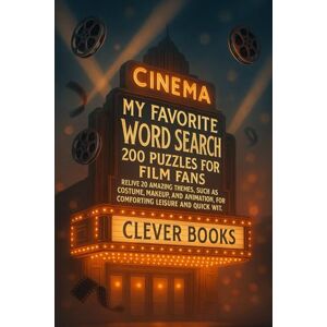 Books, Clever My Favorite Movie Word Search: 200 Puzzles For Film Fans: Relive 20 Amazing Themes, Such As Costume, Makeup, And Animation, For Comforting Leisure And Quick Wit. Books, Clever My Favorite Movie Word Search: 200 Puzzles For Film Fans: Relive 20 Amazing Themes, Such As Costume, Makeup, And Animation, For Comforting Leisure And Quick Wit.