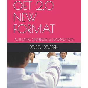 JOSEPH, JOJO OET 2.0 NEW FORMAT: AUTHENTIC STRATEGIES & READING TESTS JOSEPH, JOJO OET 2.0 NEW FORMAT: AUTHENTIC STRATEGIES & READING TESTS