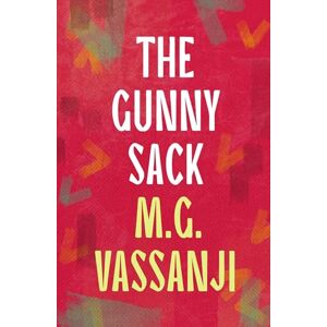 Vassanji, M.G. The Gunny Sack Vassanji, M.G. The Gunny Sack