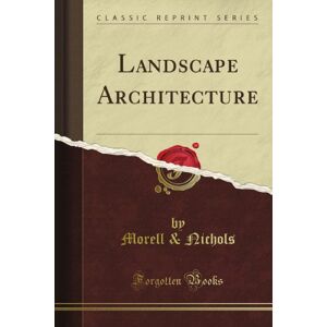 Kropotkin, Petr Alekseevich Landscape Architecture (Classic Reprint) Kropotkin, Petr Alekseevich Landscape Architecture (Classic Reprint)