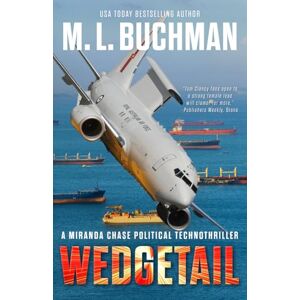 Buchman, M. L. Wedgetail: an action-adventure technothriller: 15 (Miranda Chase) Buchman, M. L. Wedgetail: an action-adventure technothriller: 15 (Miranda Chase)