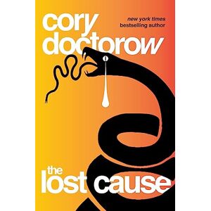 Doctorow, Cory The Lost Cause Doctorow, Cory The Lost Cause