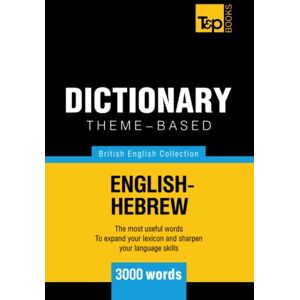 Taranov, Andrey Theme-based dictionary British English-Hebrew 3000 words (British English Collection) Taranov, Andrey Theme-based dictionary British English-Hebrew 3000 words (British English Collection)