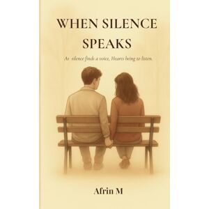 M, Afrin When Silence Speaks M, Afrin When Silence Speaks
