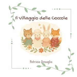 Donaglia, Patrizia Il Villaggio delle Coccole Donaglia, Patrizia Il Villaggio delle Coccole