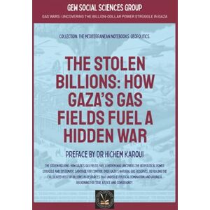 GEW Social Sciences Group The Stolen Billions: How Gaza’s Gas Fields Fuel A Hidden War (Geopolitics) GEW Social Sciences Group The Stolen Billions: How Gaza’s Gas Fields Fuel A Hidden War (Geopolitics)