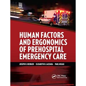 Human Factors and Ergonomics of Prehospital Emergency Care: Critical Essays in Human Geography Human Factors and Ergonomics of Prehospital Emergency Care: Critical Essays in Human Geography