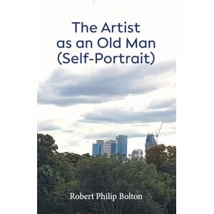 Bolton, Robert Philip The Artist as an Old Man (Self-Portrait) Bolton, Robert Philip The Artist as an Old Man (Self-Portrait)