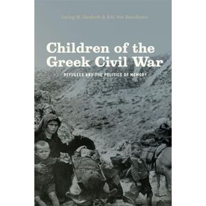 Danforth, Loring M. Children of the Greek Civil War: Refugees and the Politics of Memory Danforth, Loring M. Children of the Greek Civil War: Refugees and the Politics of Memory
