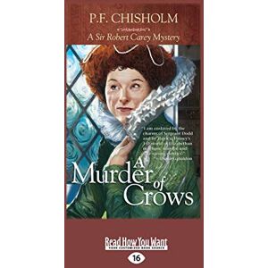 Chisholm, P.F. A Murder of Crows: Sir Robert Carey Mysteries Chisholm, P.F. A Murder of Crows: Sir Robert Carey Mysteries
