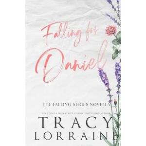 Lorraine, Tracy Falling For Daniel: Special Edition Print (FALLING SERIES: ALTERNATE EDITIONS) Lorraine, Tracy Falling For Daniel: Special Edition Print (FALLING SERIES: ALTERNATE EDITIONS)