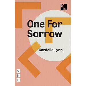 Cordelia Lynn One for Sorrow (NHB Modern Plays) Cordelia Lynn One for Sorrow (NHB Modern Plays)