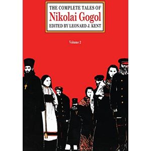 Gogol, Nikolai The Complete Tales of Nikolai Gogol Volume 2: v. 2 Gogol, Nikolai The Complete Tales of Nikolai Gogol Volume 2: v. 2