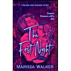 Walker, Marissa The First Night Large Print Edition (Blood and Shadow) Walker, Marissa The First Night Large Print Edition (Blood and Shadow)