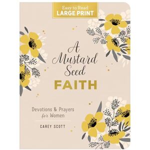 Scott A Mustard Seed Faith Large Print: Devotions and Prayers for Women Scott A Mustard Seed Faith Large Print: Devotions and Prayers for Women