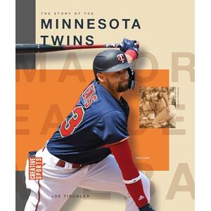 Tischler, Joe The Story of the Minnesota Twins (Creative Sports: Major League Baseball) Tischler, Joe The Story of the Minnesota Twins (Creative Sports: Major League Baseball)