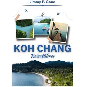 Cone, Jimmy F. koh Chang Reiseführer 2026 Cone, Jimmy F. koh Chang Reiseführer 2026