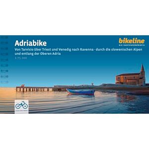 L'équipe bikeline Adriabike von Tarvisio nach Ravenna: Von Tarvisio über Triest und Venedig nach Ravenna durch die slowenischen Alpen und entlang der Oberen Adria , ... Übernachtungsverzeichnis (Radtourenbücher) L'équipe bikeline Adriabike von Tarvisio nach Ravenna: Von Tarvisio über Triest und Venedig nach Ravenna durch die slowenischen Alpen und entlang der Oberen Adria , ... Übernachtungsverzeichnis (Radtourenbücher)