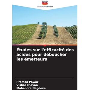 Pawar, Pramod Études sur l'efficacité des acides pour déboucher les émetteurs Pawar, Pramod Études sur l'efficacité des acides pour déboucher les émetteurs