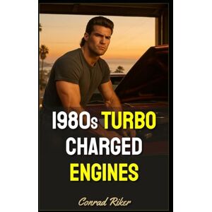 Riker, Conrad 1980s Turbo Charged Engines (Redpilled Rational (satire)) Riker, Conrad 1980s Turbo Charged Engines (Redpilled Rational (satire))