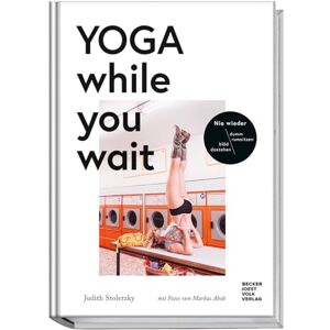 Stoletzky, Judith Yoga while you wait Stoletzky, Judith Yoga while you wait